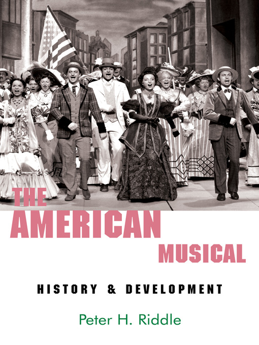 Title details for The American Musical by Peter H. Riddle - Available